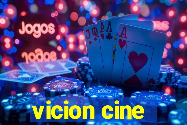 vicion cine